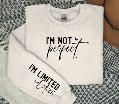 I'm not perfect I'm limited edition